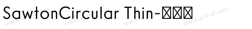 SawtonCircular Thin字体转换 SawtonCircular Thin字体转换